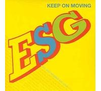 Esg - Keep on Moving