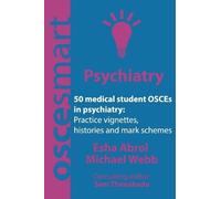 Esha Abrol Michael W OSCEsmart - 50 medical student OSCEs in Psychia (Tascabile)