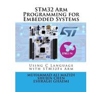 Eshragh Ghaemi Shujen Chen Muhammad STM32 Arm Programming for Embed (Tascabile)