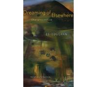 Esi Edugyan Dreaming of Elsewhere (Tascabile) CLC Kreisel Lecture Series