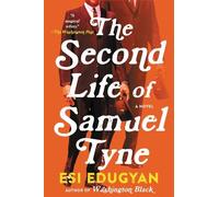 Esi Edugyan The Second Life of Samuel Tyne (Tascabile)