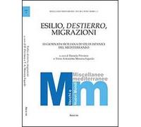 Esilio, destierro, migrazioni. 3° Giornata siciliana di studi ispanici del Mediterraneo. Ediz. italiana e spagnola