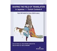 Esin Esen Shaping the Field of Translation In Japanese ↔ Turk (Copertina rigida)