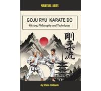 Esio Sidzato Goju Ryu Karate Do (Tascabile)