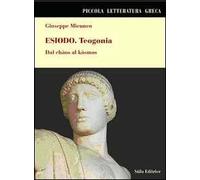 Esiodo. Teogonia. Dal Chàos al Kòsmos