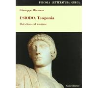 Esiodo. Teogonia. Dal Chàos al Kòsmos