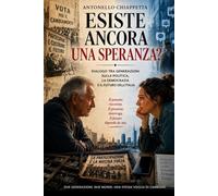 Esiste ancora una speranza?: Il passato racconta, il presente interroga, il futuro dipende da noi