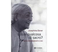 Esiste qualcosa di sacro? Jiddu Krishnamurti e Dio
