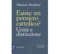Esiste un pensiero cattolico? Unità e distinzione