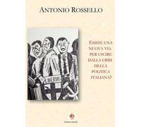 Esiste una nuova via per uscire dalla crisi della politica italiana?