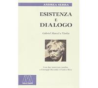 Esistenza e dialogo. Gabriel Marcel e l'Italia