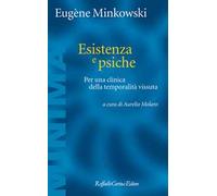 Esistenza e psiche. Per una clinica della temporalità vissuta