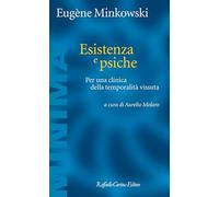Esistenza e psiche. Per una clinica della temporalità vissuta