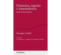 Esistenza, ragione e trascendenza. Studi su Karl Jaspers