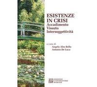 Esistenze in crisi. Accadimento. Vissuto. Intersoggettività