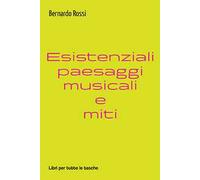 Esistenziali paesaggi musicali e miti