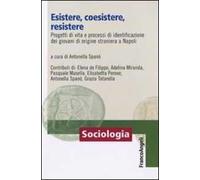 Esistere, coesistere, resistere. Progetti di vita e processi di identificazione dei giovani di origine straniera a Napoli