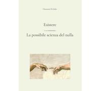 Esistere. La possibile scienza del nulla