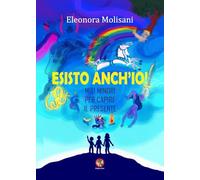 Libri Eleonora Molisani - Esisto Anch'io Miti Minori Per Capire Il Presente