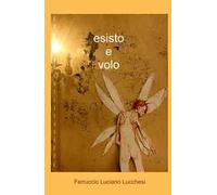 Esisto e volo