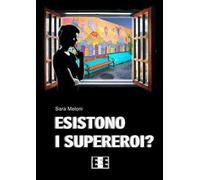 Esistono i supereroi?