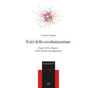 Esiti della secolarizzazione. Figure della religione nella società contemporanea