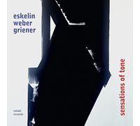 Eskelin, Weber, Griener - Sensations Of Tone