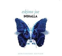 ESKIMO JOE - INSHALLA -ANNIVERS-