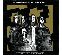 Eskimos And Egypt - Perfect Disease - Cd