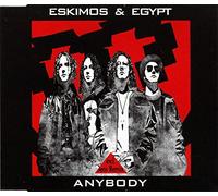 Eskimos & Egypt - Anybody (#zyx7318)