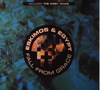 ESKIMOS & EGYPT - ESKIMOS & EGYPT / FALL FROM GRACE (REMIXES)