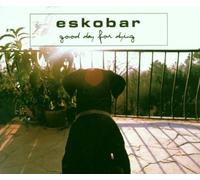 Eskobar - Good Day for Dying