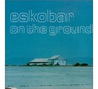 Eskobar - On the Ground