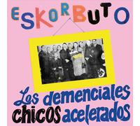 Eskorbuto Los Demenciales Chicos Acelerados (CD) Album