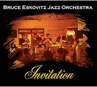 Eskovitz, Bruce Jazz Orchestra - Invitation