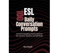 ESL Conversation Prompts for Daily Life: 100 Everyday Questions with Beginner and Fluent Sample Answers for Speaking Practice