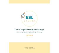 ESL Launch Curriculum Book 2: Teach English the Natural Way