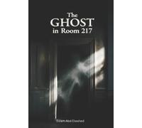 Eslam Abd Elwahed The Ghost in Room 217 (Tascabile) Horror & Supernatural