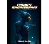 ESLAM WAHBA The Art and Science of AI Prompt Engineering: Crafting I (Tascabile)