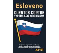 Esloveno - Cuentos y textos para principiantes: con traducciones (A1-B1)