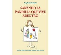 Esly Regina Carvalho Sanando la Pandilla que Vive Adentro (Tascabile)