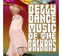 Esma Redzepova & The Ensemble Teodosievski Belly Dance Music Of The Balkans (CD)