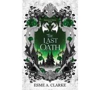 Esme A Clarke The Last Oath (Tascabile) Shadows of Ellevor