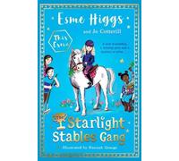 Esme Higgs Jo Cotterill The Starlight Stables Gang (Copertina rigida)