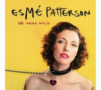 Esmé Patterson We Were Wild (Vinyl LP) 12" Album