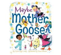 Esmé Raji Codell Maybe Mother Goose (Copertina rigida)