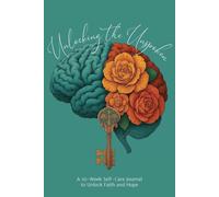 Esmeralda Delga Unlocking the Unspoken: A 10-Week Self-Care Journal (Tascabile)