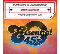 Esmeralda, Santa - Don't Let Me Be Misunderstood/You'Re My Everything
