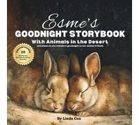 Esme's Goodnight Storybook with Animals in the Desert: A Personalized Bedtime Book for Esme | Plus: 20 Calming, Screen-Free Sleep Ideas