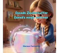 Esnads Zauberkoffer: Zweisprachiges Kinderbuch :Deutsch - Englisch